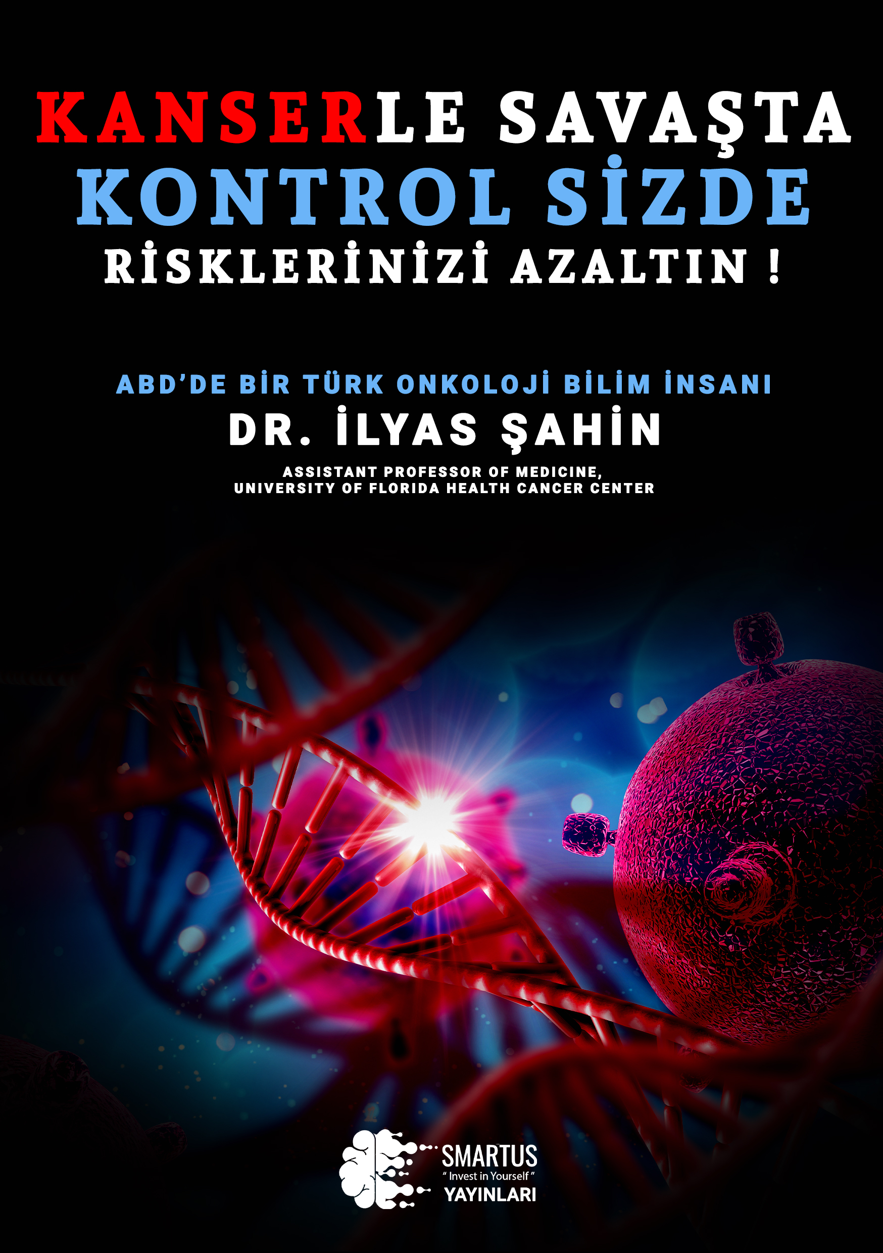  Kanserle Savaşta Kontrol Sizde Risklerinizi Azaltın !